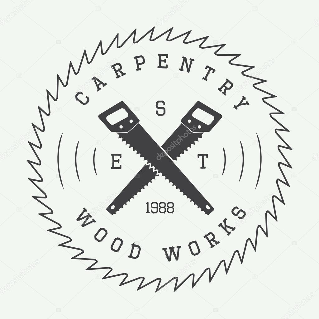 Set of vintage carpentry label, emblem, badge or logo
