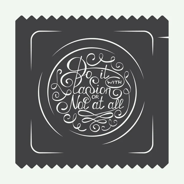 Vintage condom labels, logo or badge with hand drawn typography design element. Do it with passion or not at all in circle — Διανυσματικό Αρχείο