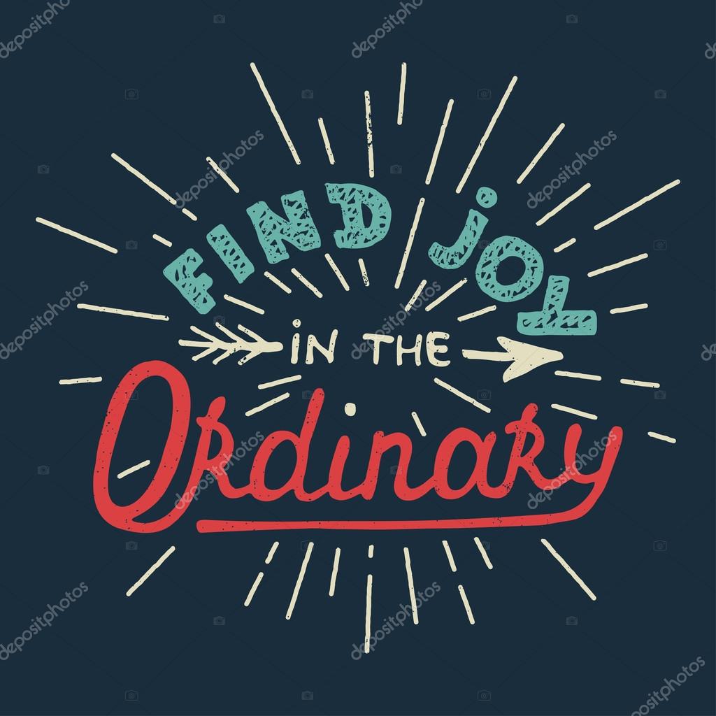 Card with hand drawn typography design element for greeting cards, posters and print. Find joy in the ordinary on blue background