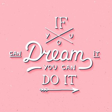 If you can dream it you can do it in vintage style on pink background