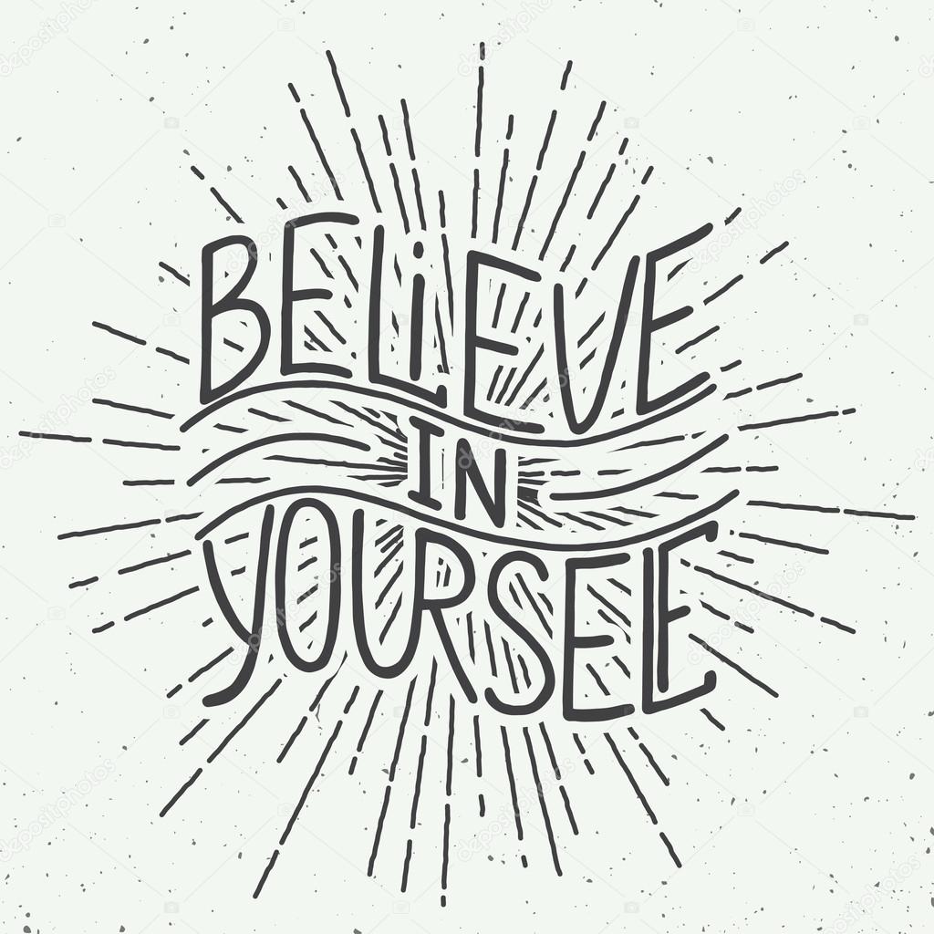 Believe in yourself isolated on vintage background