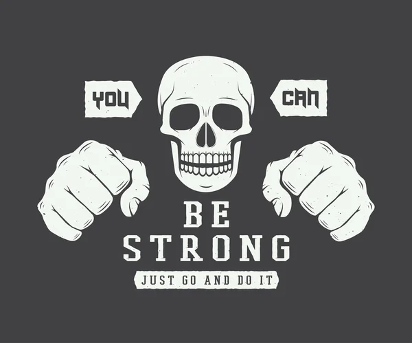 Vintage skull and fists slogan with motivation. Vector Graphics