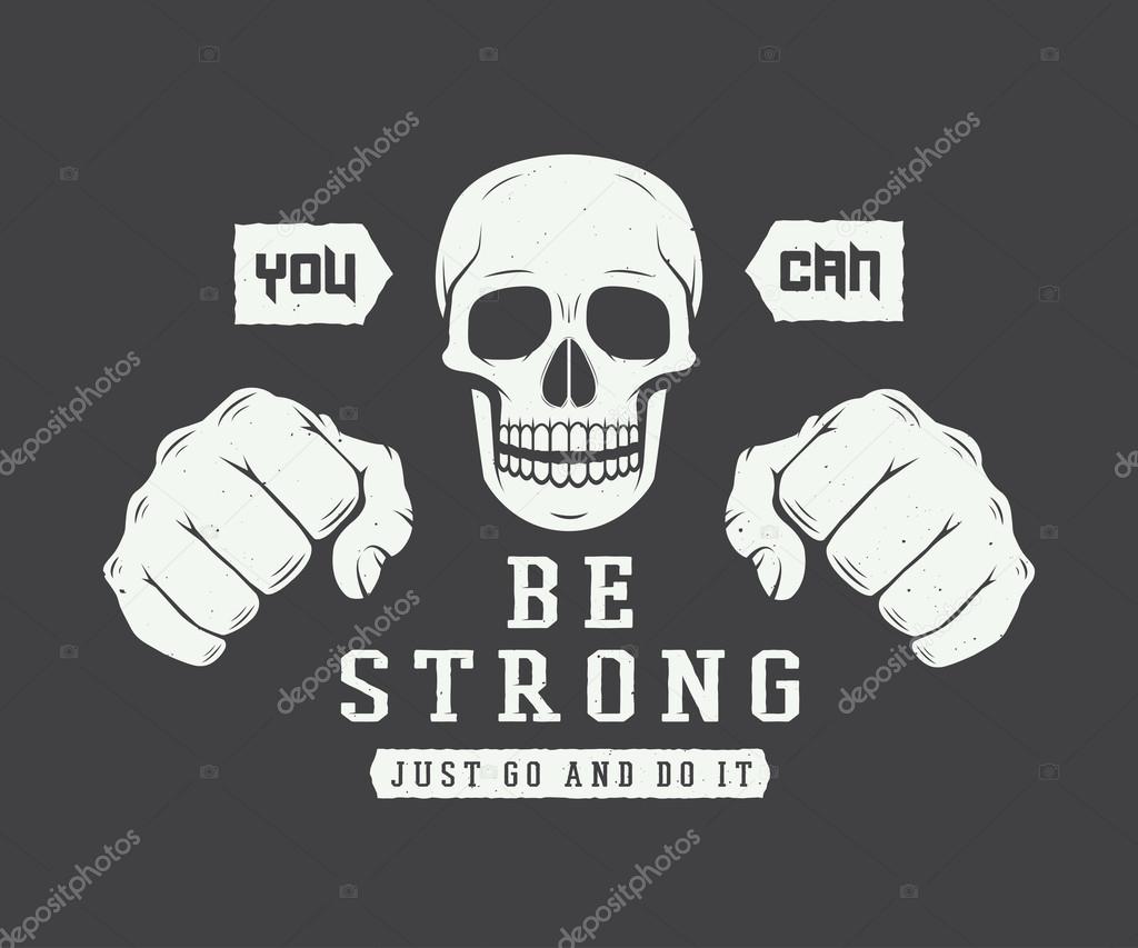 Vintage skull and fists slogan with motivation. Vector illustration