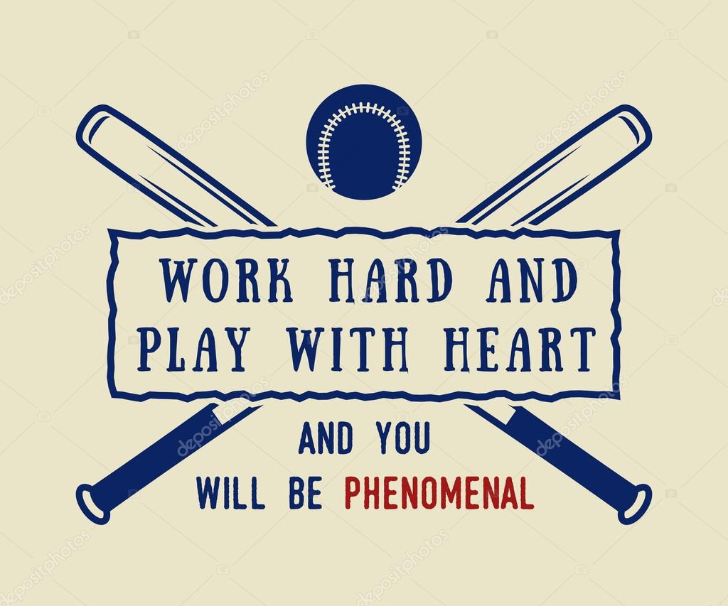 Vintage baseball logo, emblem, badge with slogan and motivation. Vector illustration