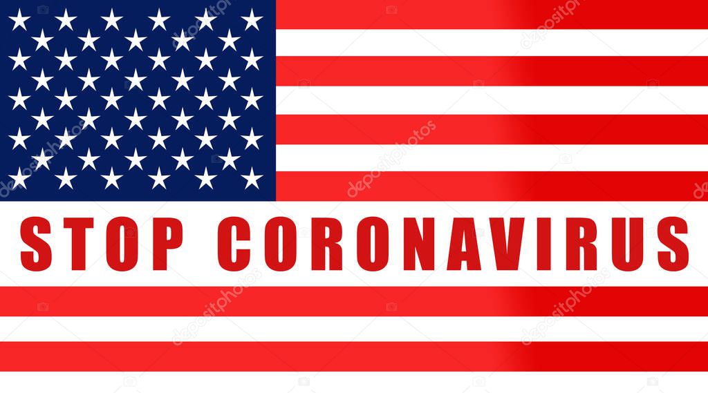 Stay home! Home Quarantine. Background, banner, poster with text inscription over US flag. Covid-19.