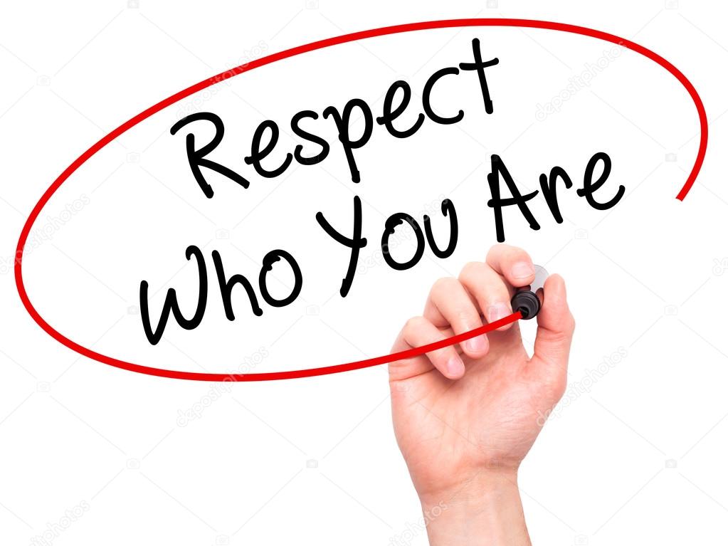 Man Hand writing Respect Who You Are with black marker on visual