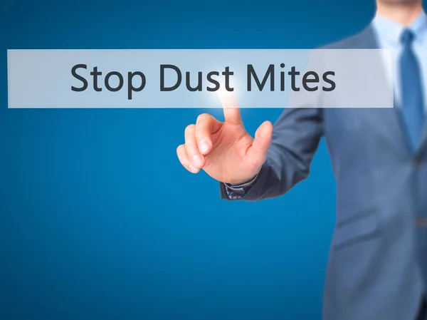 Stop Dust Mites - Businessman hand pressing button on touch scre — Stock Photo, Image