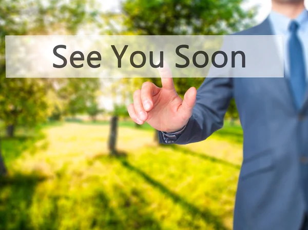 See You Soon - Businessman hand pressing button on touch screen — Stock Photo, Image