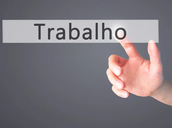 Trabalho (Trabajo en Portugués) - Mano presionando un botón en borroso — Foto de Stock