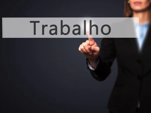 Trabalho (práce v portugalštině) - podnikatelka ruku lisování zadek — Stock fotografie