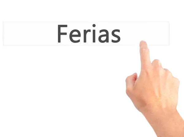 Ferias (διακοπές στα πορτογαλικά)-χέρι πάτημα ενός κουμπιού στο θόλωμα — Φωτογραφία Αρχείου
