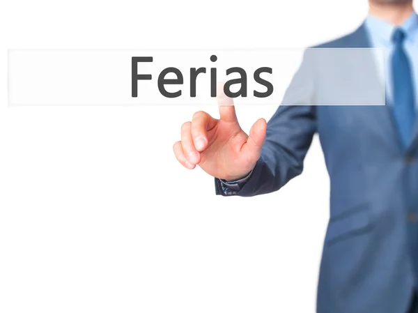 Ferias (vakantie In Portugees) - zakenman hand dringende kont — Stockfoto