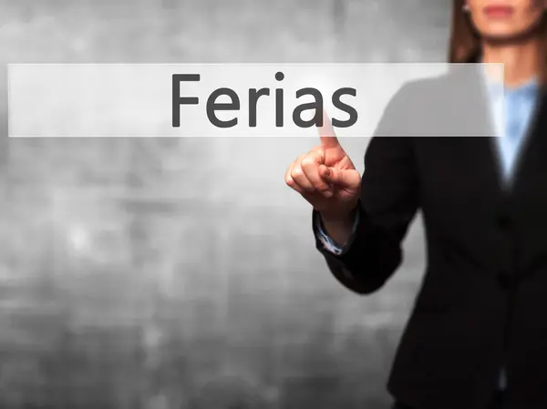 Ferias (vakantie In Portugees) - zakenvrouw hand te drukken bu — Stockfoto