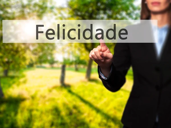 Felicidade (Happiness in Portuguese) - Businesswoman hand pressi — Stock Photo, Image