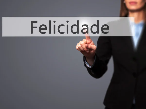 Felicidade (Happiness in Portuguese) - Businesswoman hand pressi — Stock Photo, Image