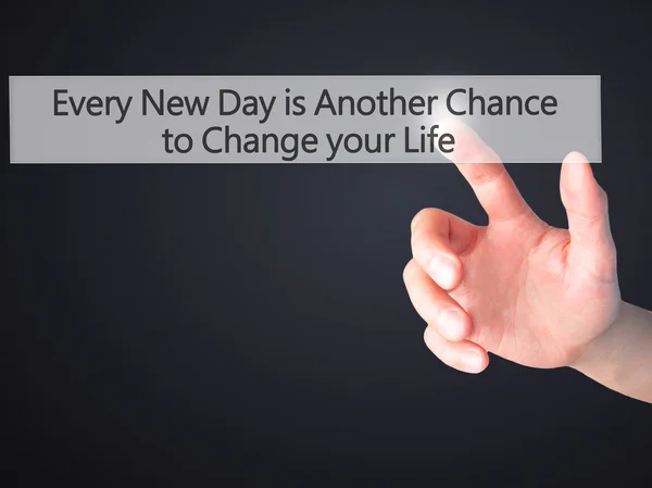 Elke nieuwe dag is nog een kans om te veranderen van je leven - Hand-pers — Stockfoto