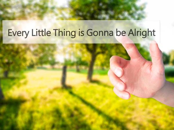 Cada pequeña cosa va a estar bien - Mano presionando un botón — Foto de Stock