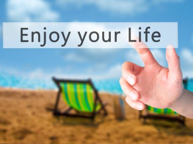 Hayatın - arka plan bulanık c üzerinde bir düğmeye basarak el tadını çıkarın