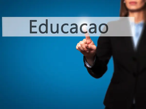 Educaco (Education in Portuguese) - Businesswoman hand pressing — Stock Photo, Image