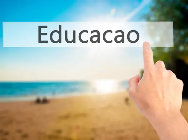 Educaco (Education en portugais) - Appuyer à la main sur un bouton sur bl — Photo