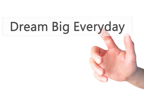 Traum jeden Tag groß - Hand auf Knopfdruck auf verschwommenem Hintergrund — Stockfoto