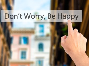 , Be Happy - bulanık backgr üzerinde bir düğmeye basarak el merak etme