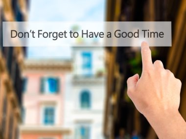 İyi bir zaman - blu üzerinde bir düğmeye basarak ele sahip olmak unutma