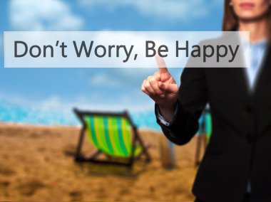Don't Worry, Be Happy - İş kadını el düğmesine basarak
