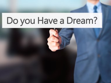 Bir hayalin var mı? -İş adamı el işareti tutarak