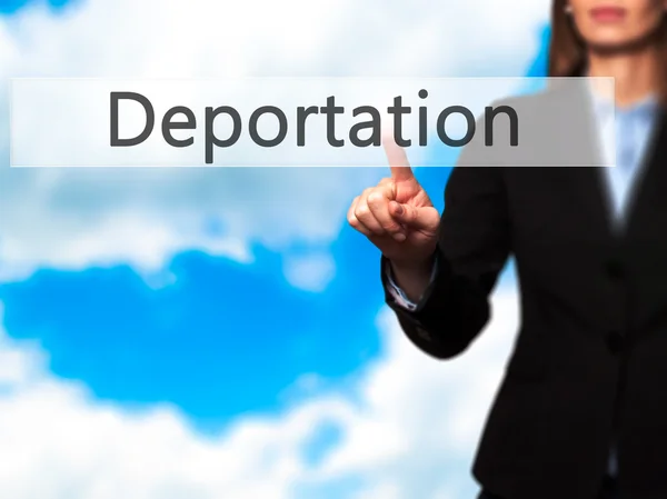 Deportación - Mujer de negocios señalar el dedo en la pantalla táctil push a — Foto de Stock