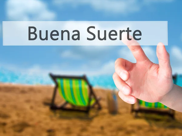 Buena Suerte (Buona fortuna in spagnolo) - Premere a mano un pulsante su — Foto Stock