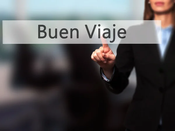 Buen viaje (gute Reise auf Spanisch) - Geschäftsfrau drückt Moder — Stockfoto