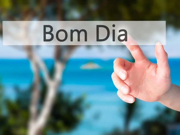 Bom Dia (En portugués - Buenos días) - Mano presionando un botón — Foto de Stock