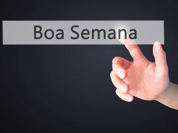 Boa Semana (jó hét portugál)-kézzel nyomja meg a gombot — Stock Fotó