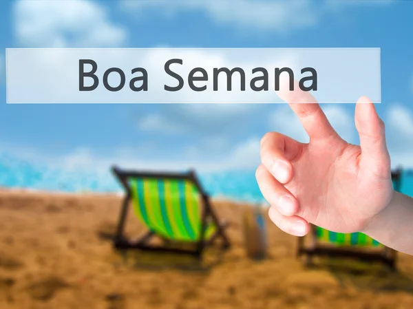 Boa Semana (goede weekin het Portugees)-hand drukken op een knop op — Stockfoto