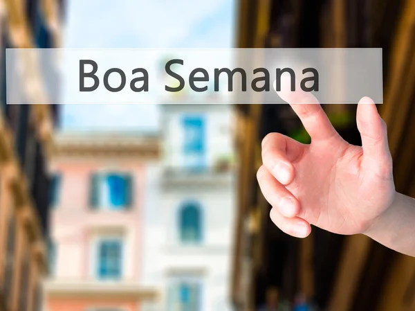 Boa semana (gute Woche auf portugiesisch) - Hand auf Knopfdruck — Stockfoto