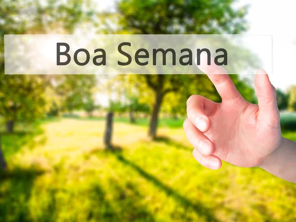 Boa Semana (jó hét portugál)-kézzel nyomja meg a gombot — Stock Fotó