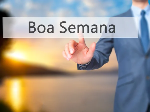 Boa Semana (jó hét portugál)-üzletember kéz érintés Bu — Stock Fotó