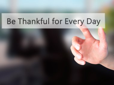 Olmak için her gün - bulanık ba üzerinde bir düğmeye basarak el Thankful