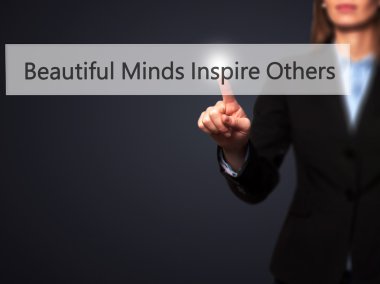Beautiful Minds Inspire Others - Kadın sanal düğmeye dokunmadan.