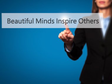 Beautiful Minds Inspire Others - Kadın sanal düğmeye dokunmadan.