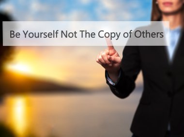 Be Yourself Değil Başkalarının Kopyası - Kadın sanal dokunmadan ama