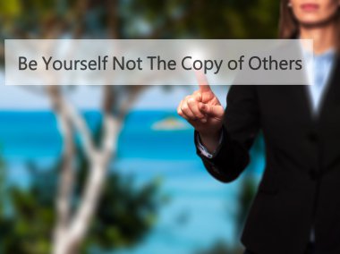 Be Yourself Değil Başkalarının Kopyası - Kadın sanal dokunmadan ama