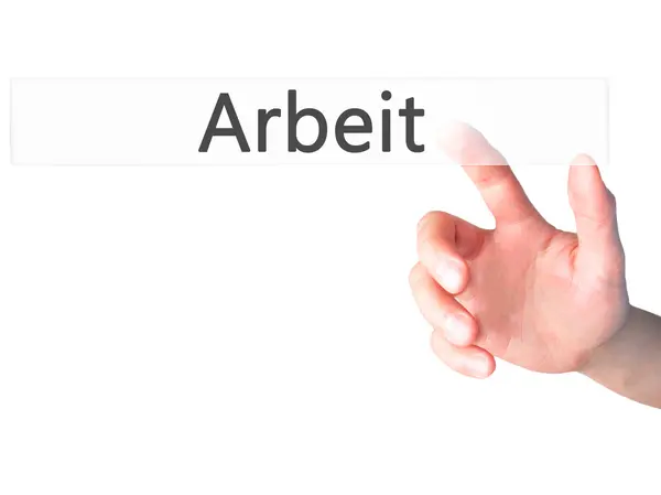 Arbeit (arbete på tyska) - Hand att trycka på en knapp på suddig tillbaka — Stockfoto