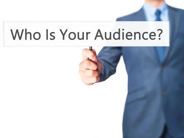 Who Is Your Audience? - Businessman hand holding sign — Stock Photo, Image