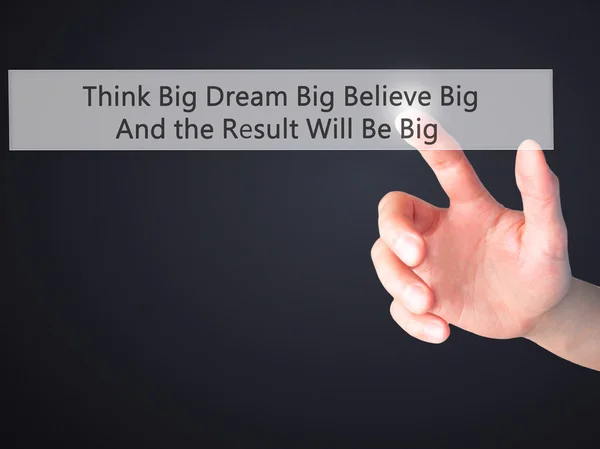 Think Big Dream Big Believe Big And the Result Will Be Big - Han — Stock Photo, Image