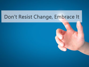 Değişime Direnmeyin, Kucaklayın! - El blu'da bir düğmeye basarak!