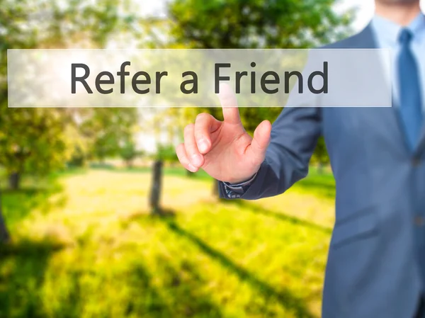 Refer a Friend -  Businessman click on virtual touchscreen. — Stock Photo, Image