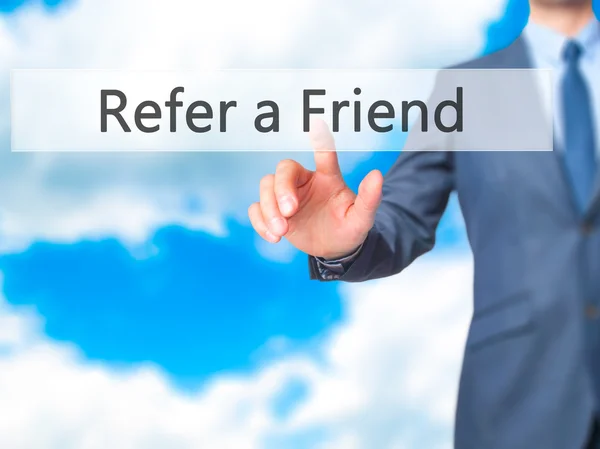 Refer a Friend -  Businessman click on virtual touchscreen. — Stock Photo, Image