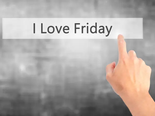 I Love Friday - Mano presionando un botón sobre fondo borroso con —  Fotos de Stock